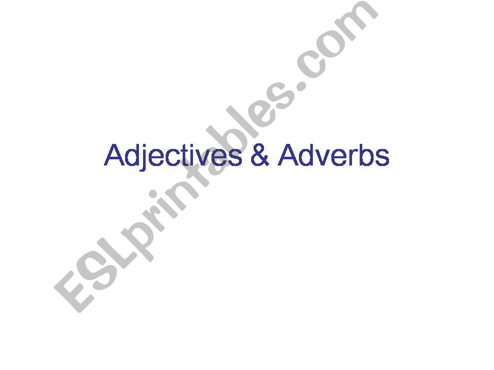 Adjectives and adverbs: gradable & ungradable