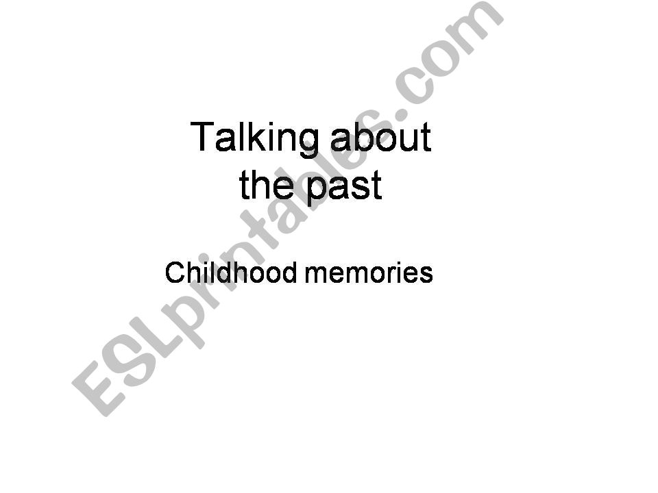 Childhood memories  powerpoint