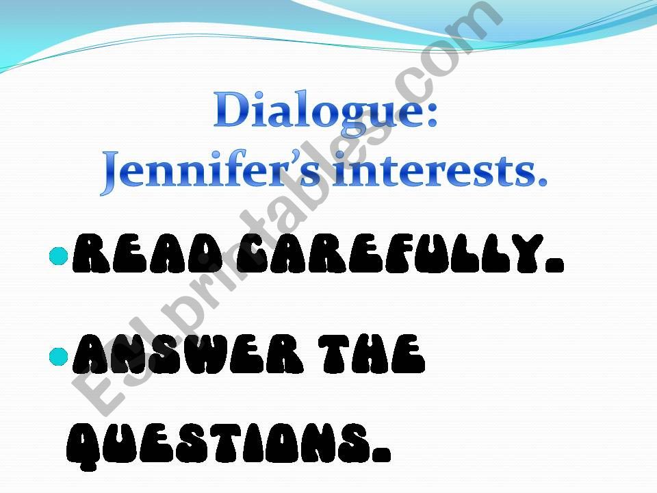 Dialogue: Jennifers Interests
