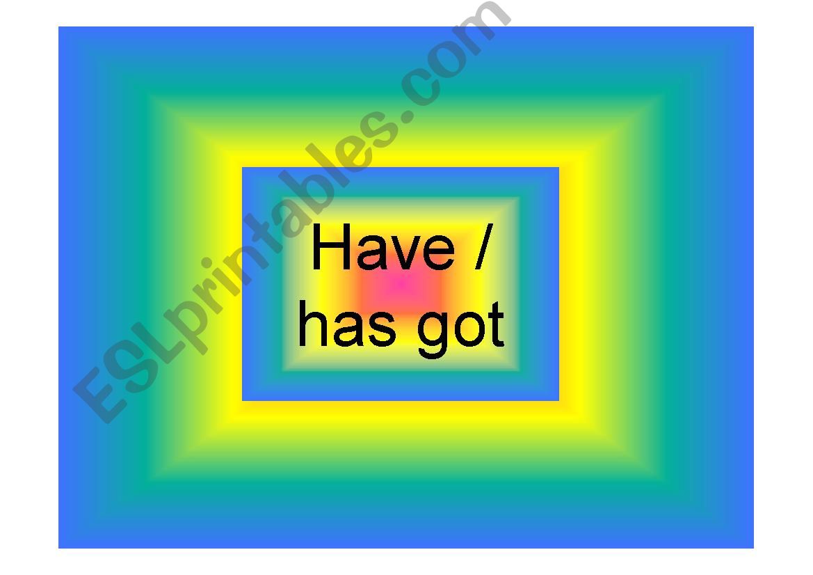 have - has got  powerpoint