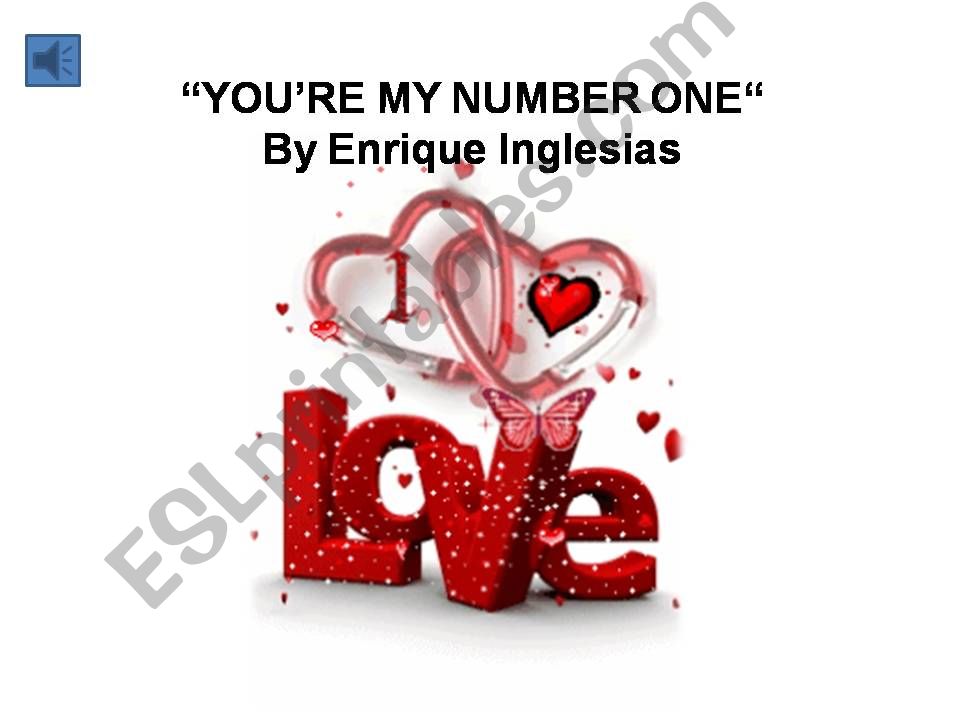 SONG - YOURE MY NUMBER ONE BY ENRIQUE INGLESIAS (PRESENT PERFECT)