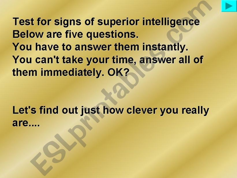 Intelligence Test for students who think they are really clever!!!