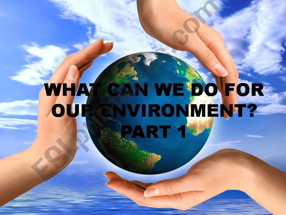 What can we do to protect the environment