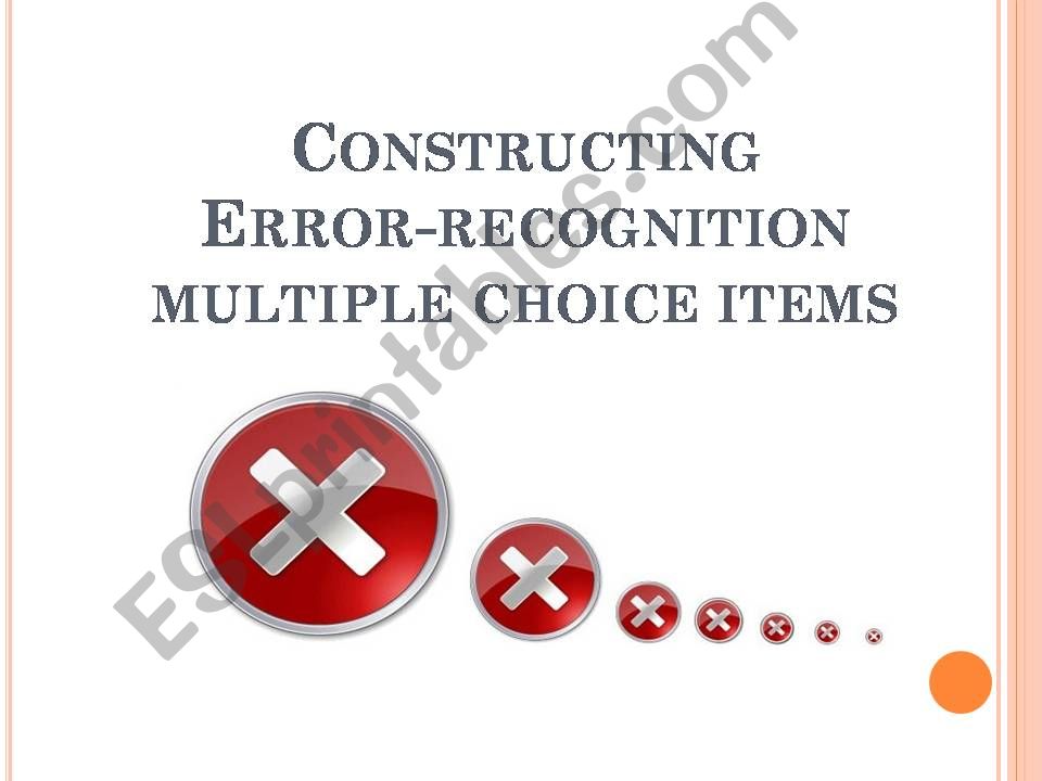 Constructing multiple choice items