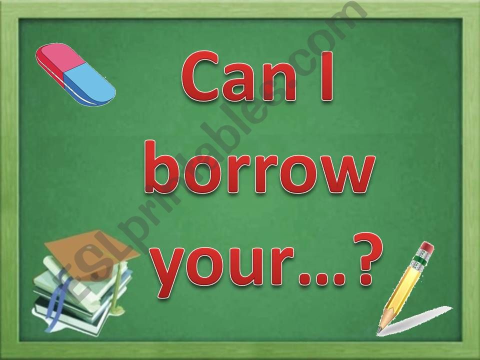 Can I borrow your...? powerpoint