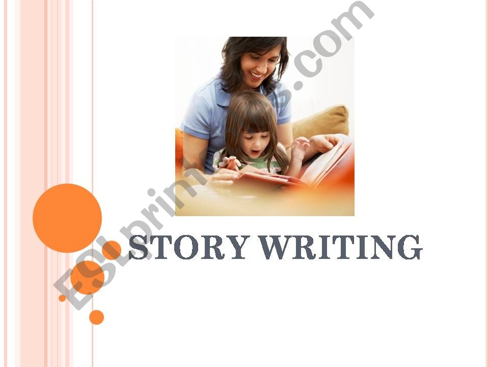 STORY WRITING/TELLING - the ins and outs