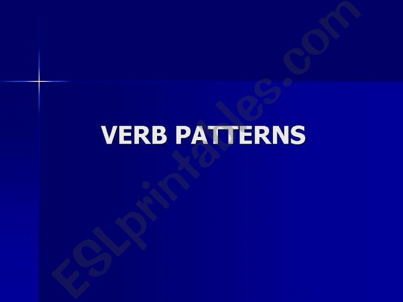 VERB PATTERNS - infinitve, bare infinitve or gerund required