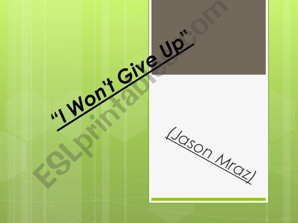 I wont give up  by Jason Mraz