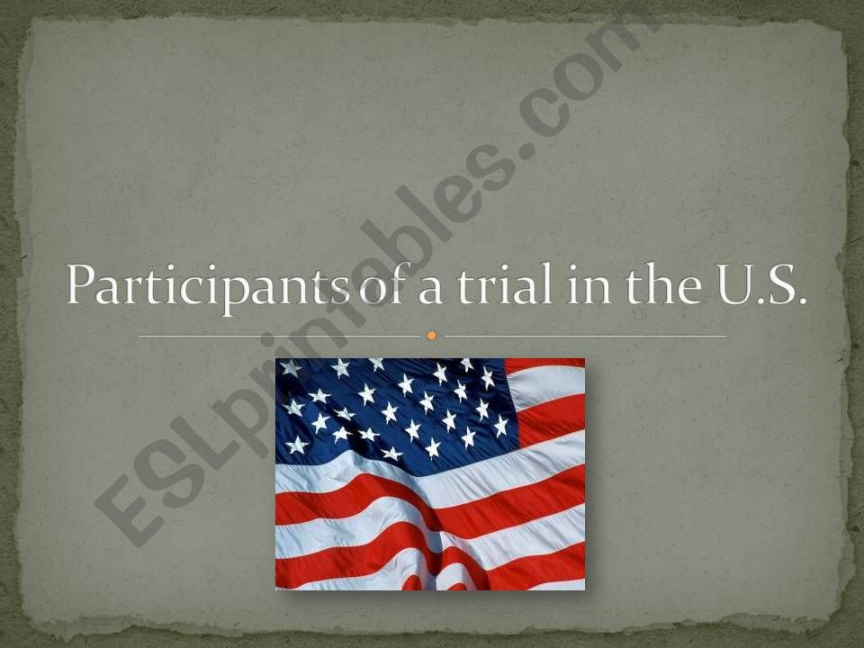 The participants of a trial in the USA