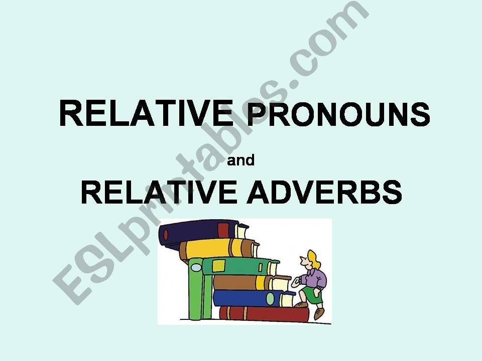 Relative Pronouns and Adverbs powerpoint
