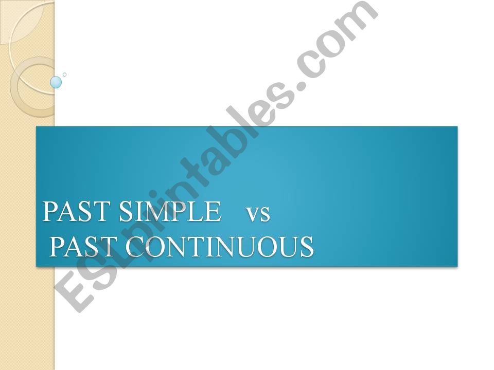 PAST SIMPLE vs PAST CONTINUOUS