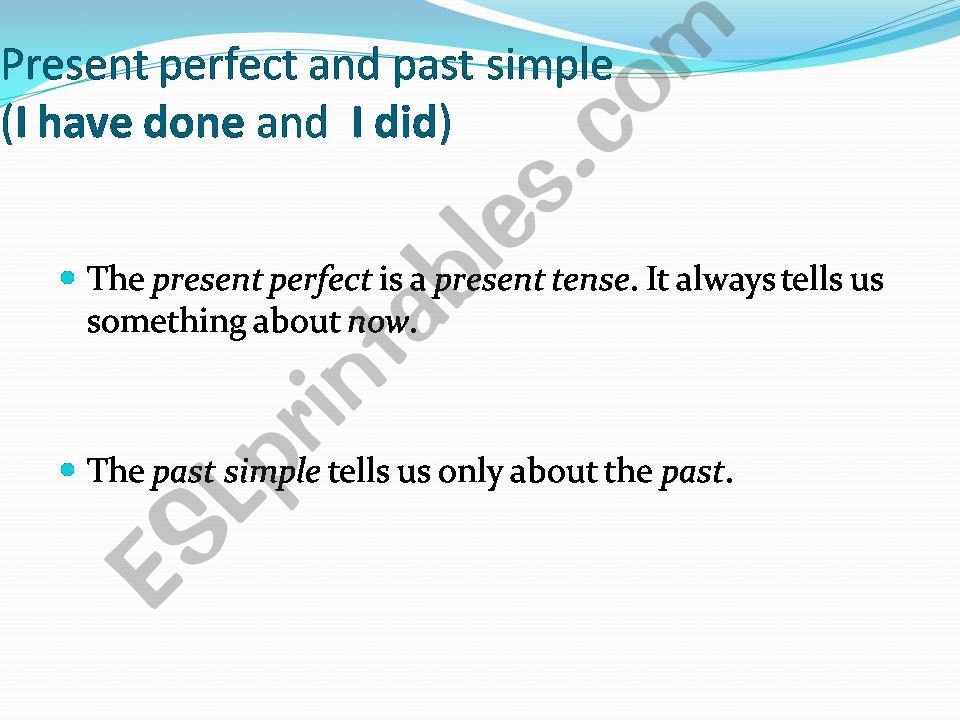 Present Perfect and Past simple