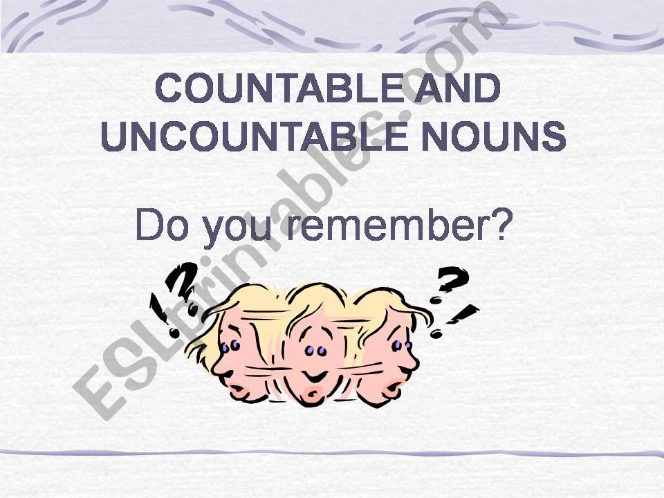 Countable and Uncountable Nouns