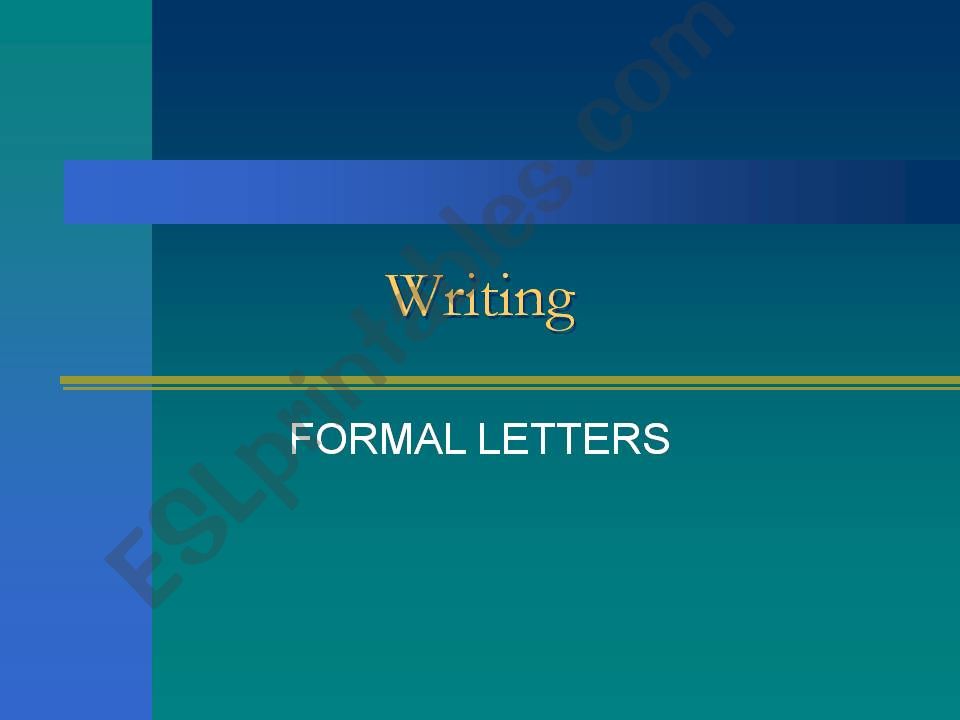 WRITING; FORMAL LETTER powerpoint