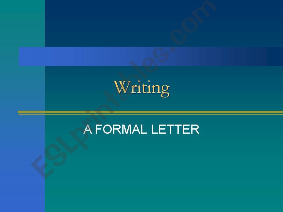 WRITING A FORMAL LETTER powerpoint