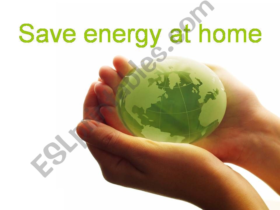 save energy at home powerpoint
