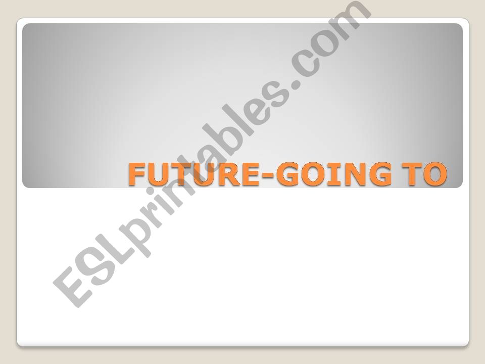 Future-Going to powerpoint