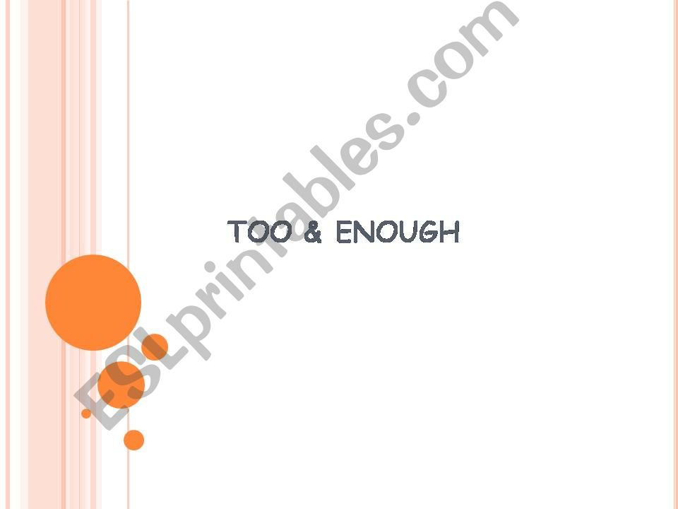 too&enough powerpoint