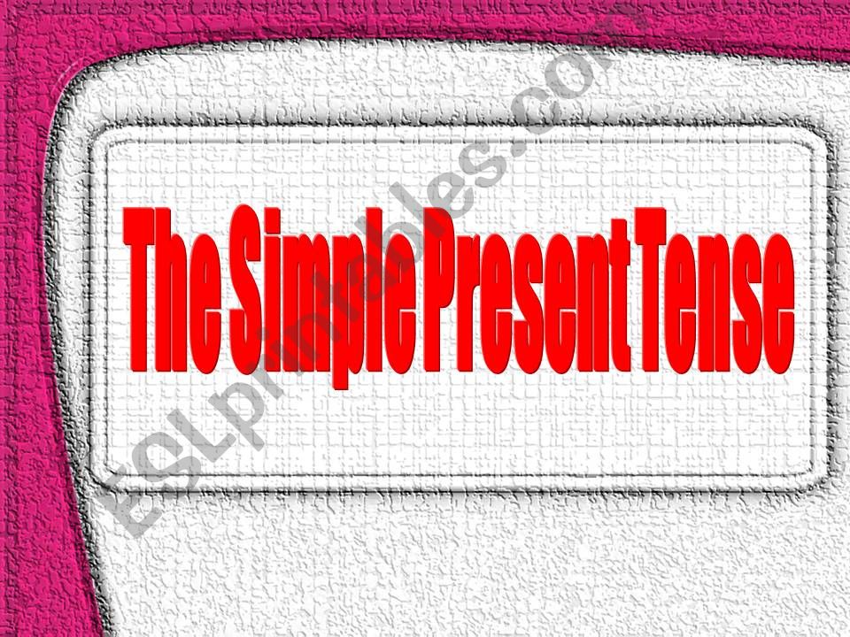 SIMPLE PRESENT TENSE (PART 1) powerpoint