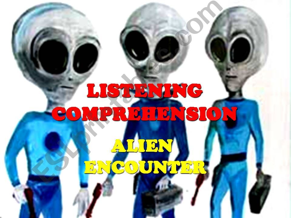 LISTENING COMPREHENSION - ALIEN ENCOUNTER - with SOUND
