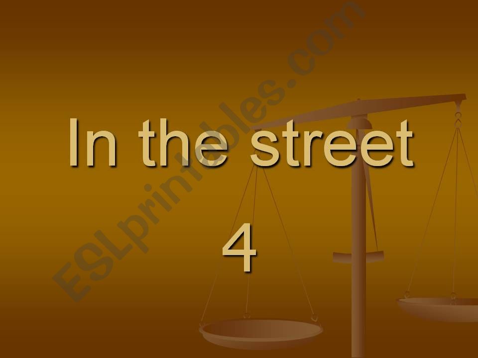 In the street 4 powerpoint