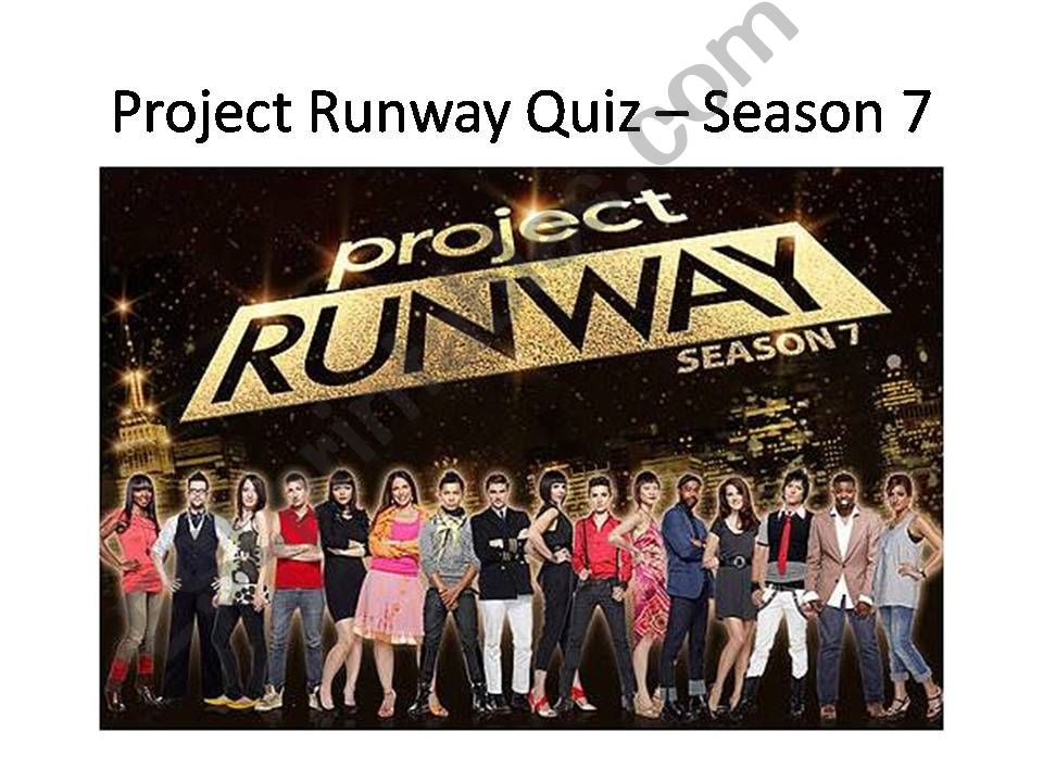 Project Runway Quiz Season 7 powerpoint