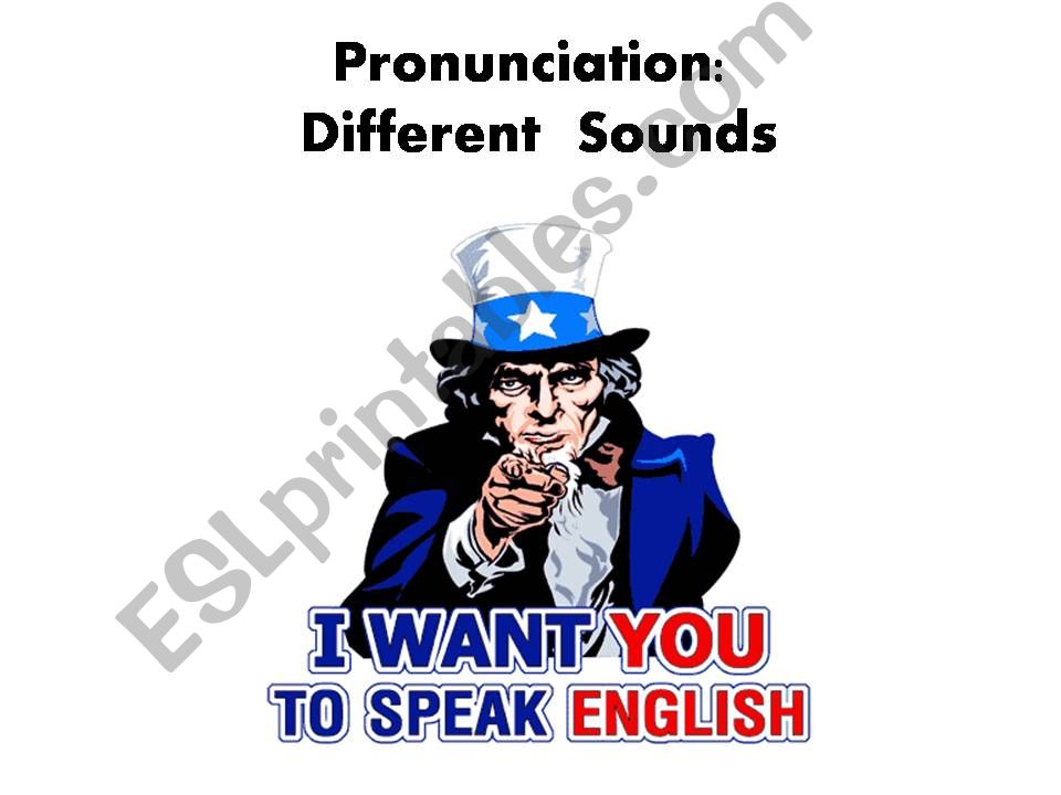 Pronunciation - Different sounds