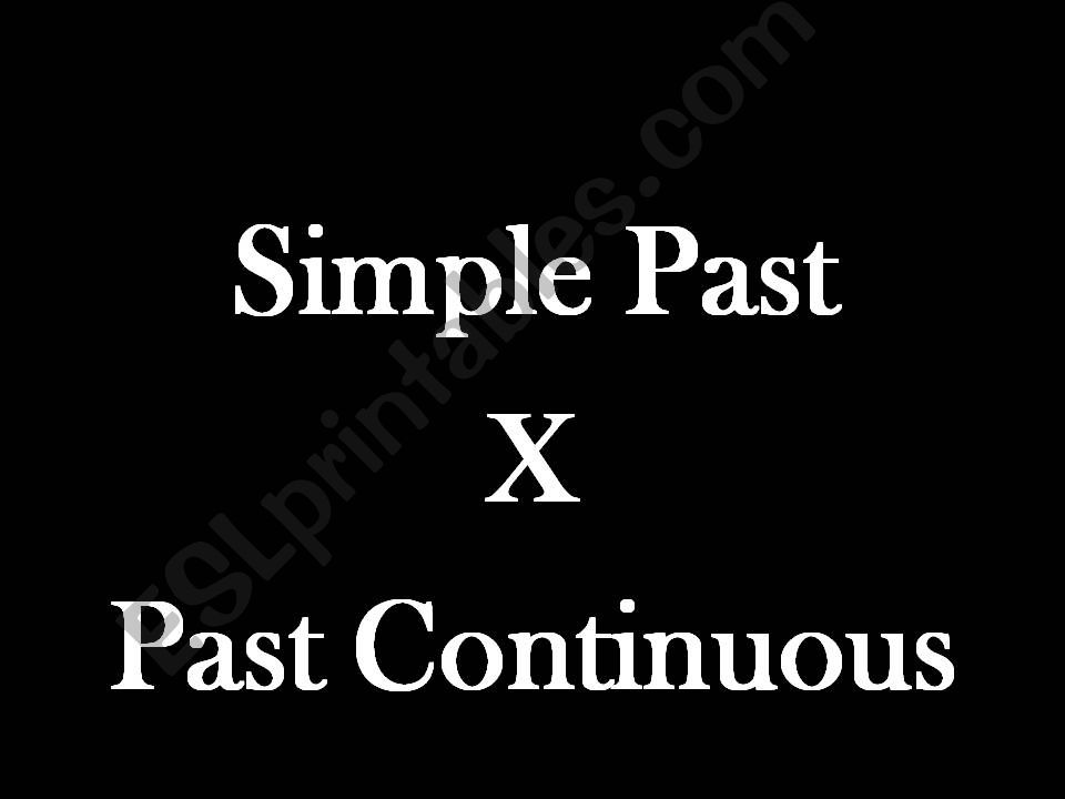 Past Continuous X Simple Past powerpoint