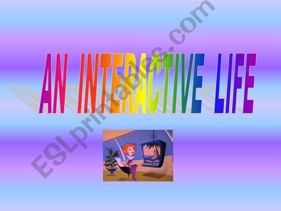 An interactive life powerpoint
