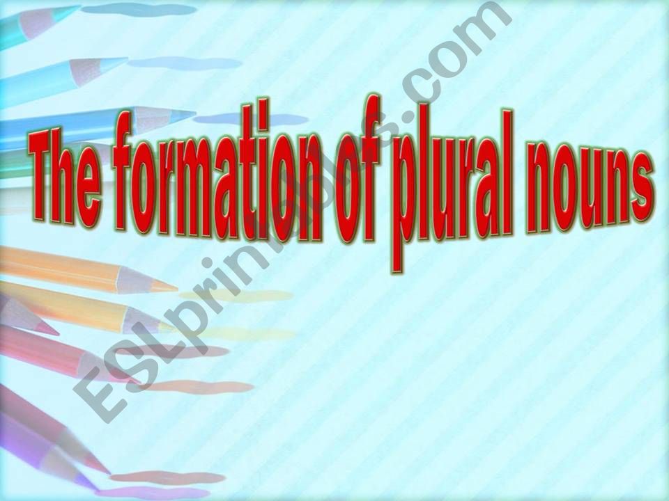 The formation of plural nouns powerpoint