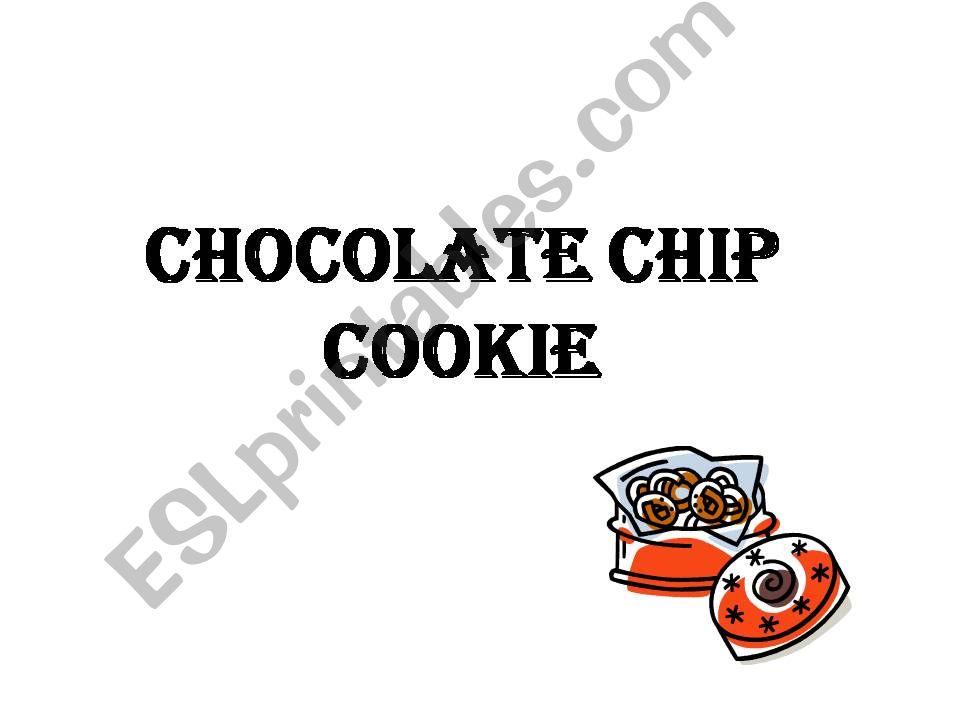 Easy Recipe -- Chocolate  chips cookie