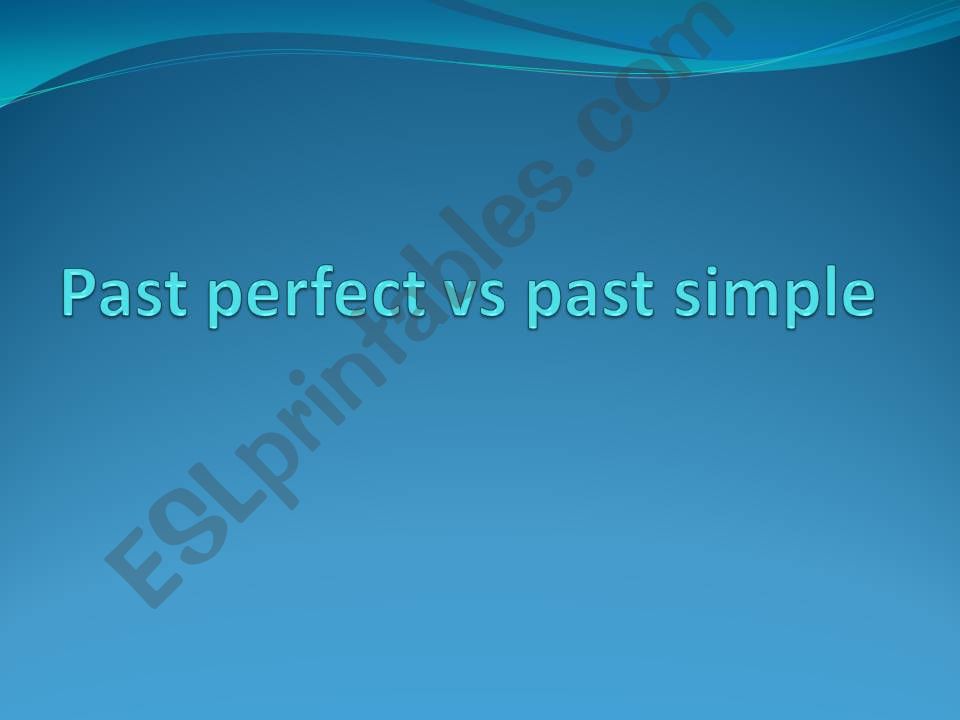 Past Perfect vs Past Simple powerpoint