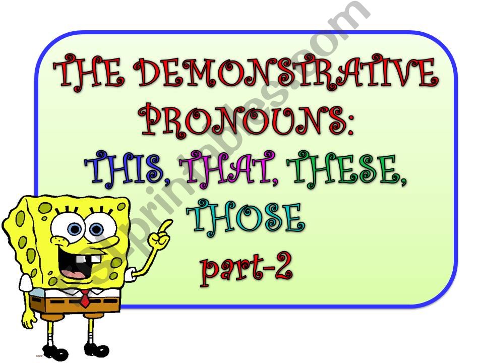 The Demonstrative Pronouns Part 2