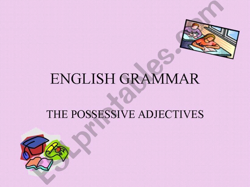 POSSESSIVE ADJECTIVES powerpoint