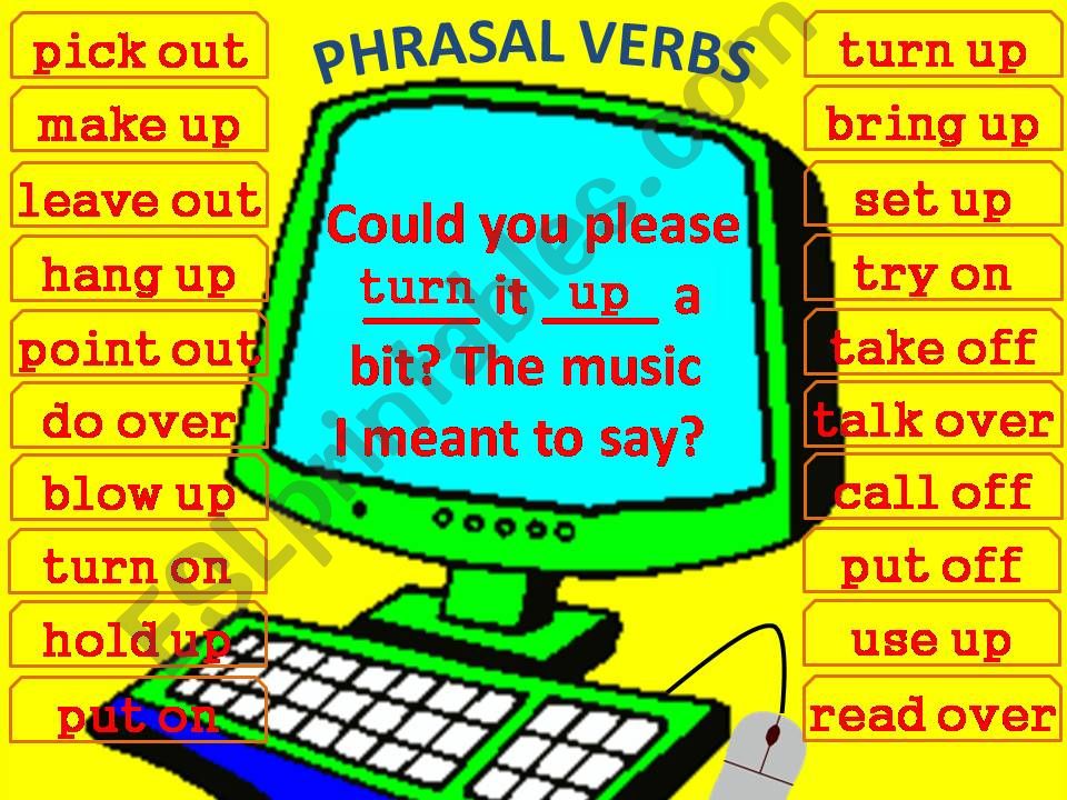 Phrasal Verbs Computer Game 20 questions (use it as a template)