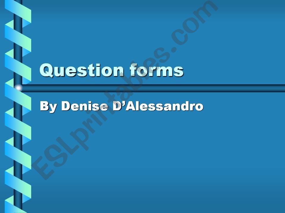 Question forms powerpoint