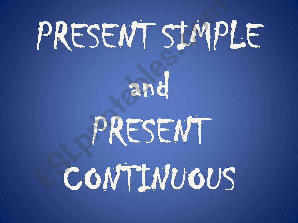 Present Simple and Continuous powerpoint