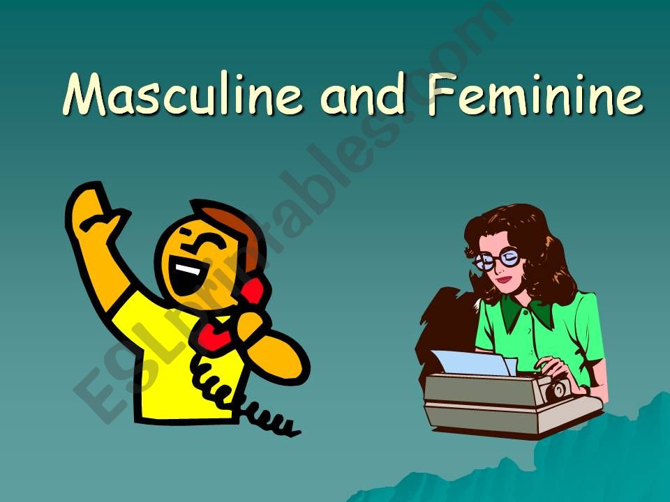 Gender (Masculine and Feminine)