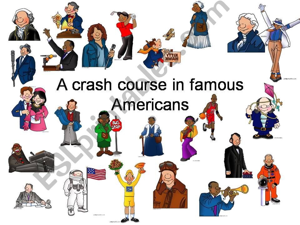 A crash course in famous Americans - part 1