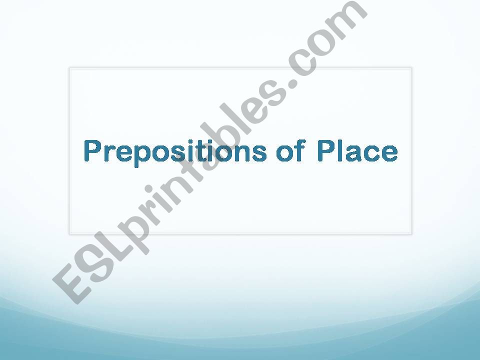 Prepositions of place powerpoint