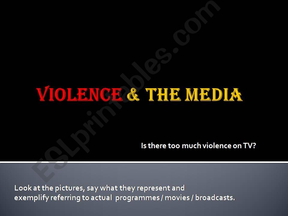 Violence & The Media - Debating topics