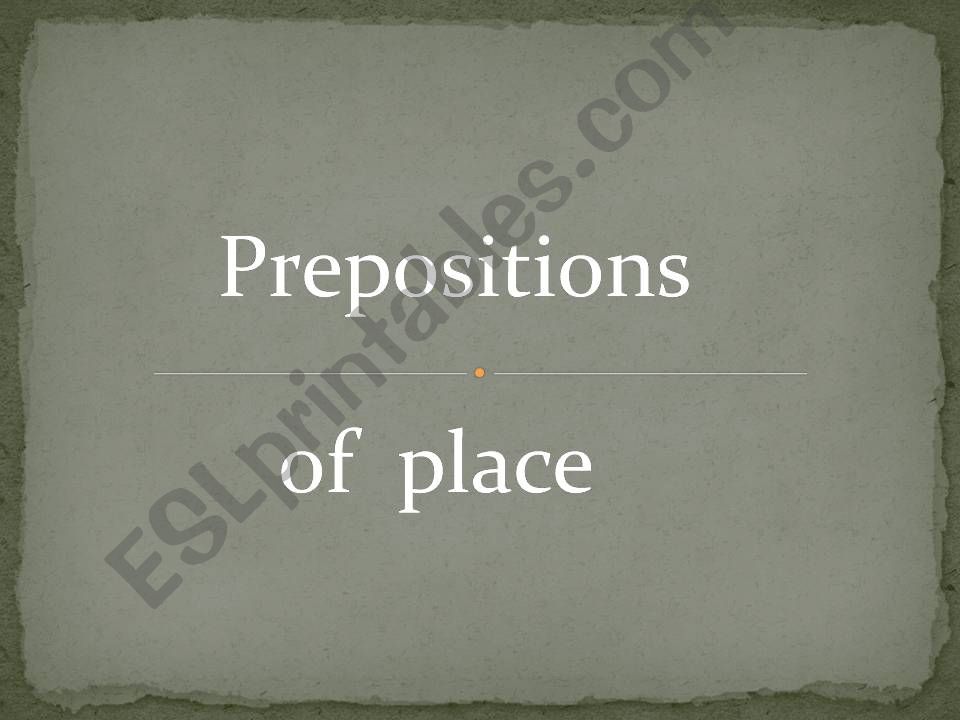 Prepositions of place - part 1