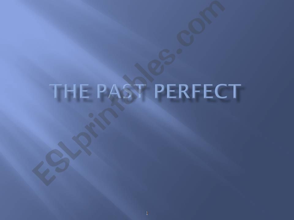 The Past Perfect tense powerpoint