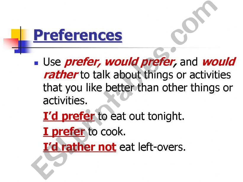 Preferences (prefer, would prefer, would rather)