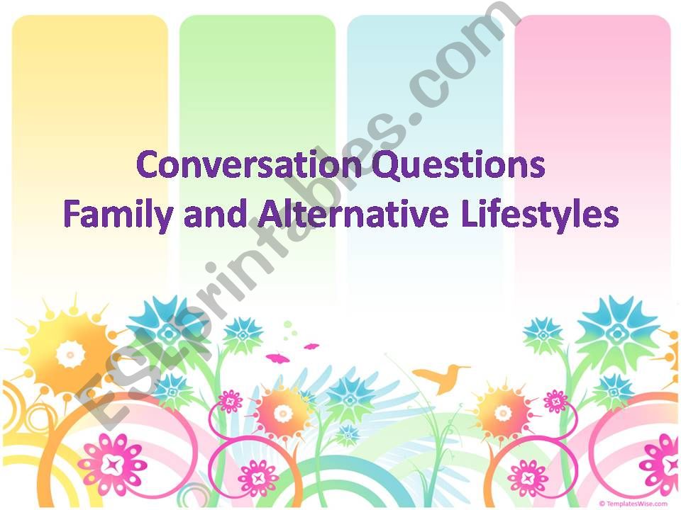Conversation Topic - Family and alternative lifestyles