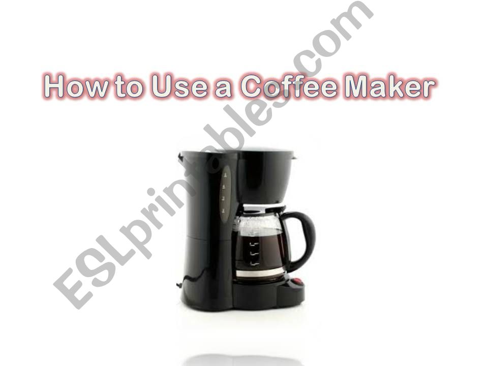 How to use a coffee maker powerpoint