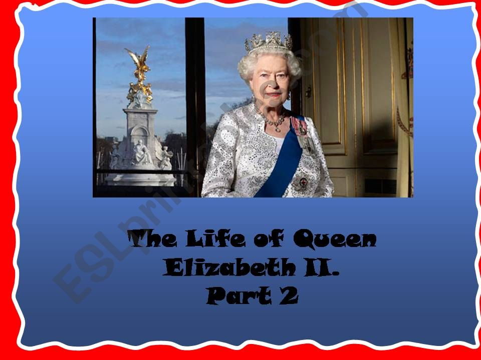 The Life of Queen Elizabeth II. - Part 2
