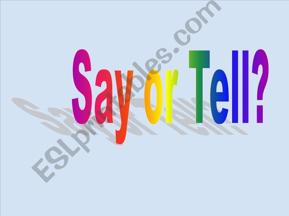SAY OR TELL? powerpoint