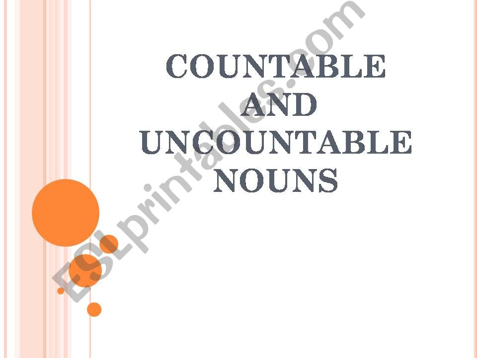 Countables and uncountables nouns