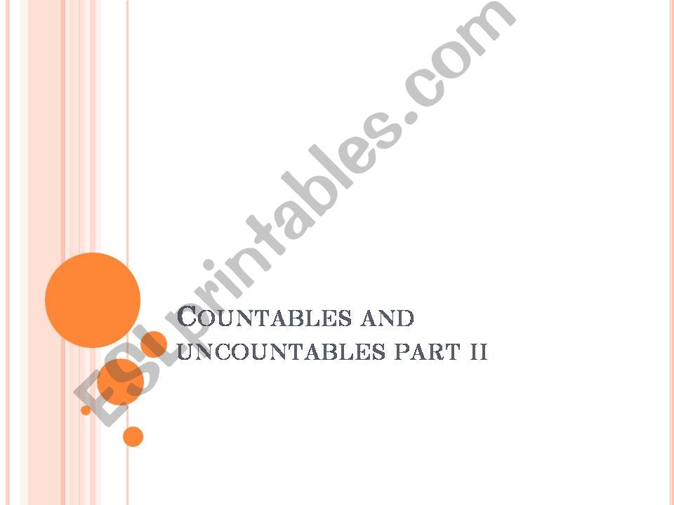 Countables and uncountables nouns part II
